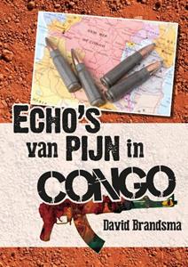 David Brandsma Echo's van pijn in Congo -   (ISBN: 9789462173316)