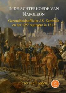 Peter van Rooden In de achterhoede van Napoleon -   (ISBN: 9789403605357)