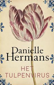 Daniëlle Hermans Het tulpenvirus -   (ISBN: 9789026349355)