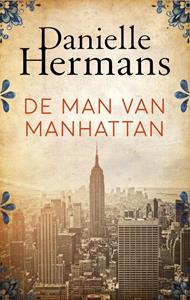 Daniëlle Hermans De man van Manhattan -   (ISBN: 9789026349393)