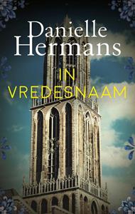 Daniëlle Hermans In vredesnaam -   (ISBN: 9789026349416)