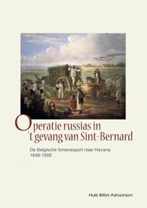 Huib Billiet Adriaansen Operatie russias in 't gevang van Sint-Bernard -   (ISBN: 9789403627137)
