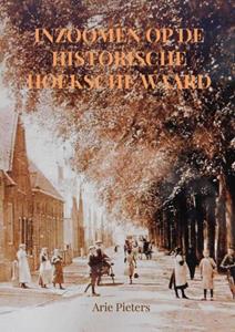 Arie Pieters Inzoomen op de historische Hoeksche Waard -   (ISBN: 9789403627281)