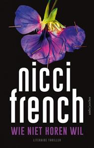 Nicci French Wie niet horen wil -   (ISBN: 9789026352133)