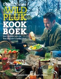 Bobby Rust, Edwin Florès, Ron Blaauw Het grote wildpluk kookboek -   (ISBN: 9789461563064)