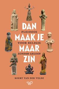 Koert van der Velde Dan maak je maar zin -   (ISBN: 9789462498938)
