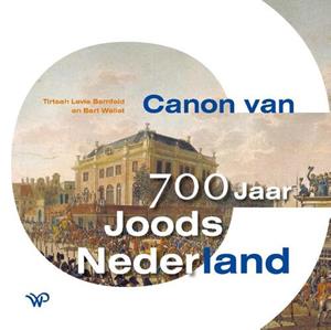 Bart Wallet, Tirtsah Levie Bernfeld Canon van 700 jaar Joods Nederland -   (ISBN: 9789462499966)