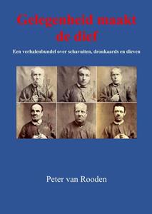 Peter van Rooden Gelegenheid maakt de dief -   (ISBN: 9789403628851)