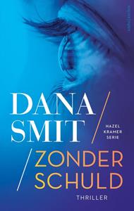Dana Smit Hazel Kramer 1 - Zonder schuld -   (ISBN: 9789026357121)