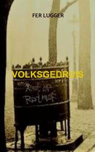 Fer Lugger Volksgedruis -   (ISBN: 9789403639642)