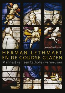 Koen Goudriaan Herman Lethmaet en de Goudse Glazen -   (ISBN: 9789463012089)