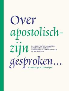 Frederique Demeijer Over apostolisch-zijn gesproken… -   (ISBN: 9789463013161)