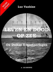 Luc Vanhixe Leven en dood op zee - nieuwe uitgave -   (ISBN: 9789403661803)