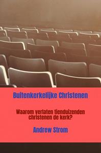 Andrew Strom Buitenkerkelijke Christenen -   (ISBN: 9789463183451)