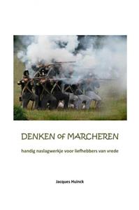 Jacques Huinck Denken of marcheren -   (ISBN: 9789403683256)