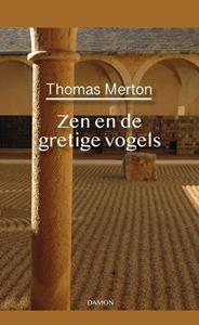Thomas Merton , Zen en de gretige vogels -   (ISBN: 9789463403061)