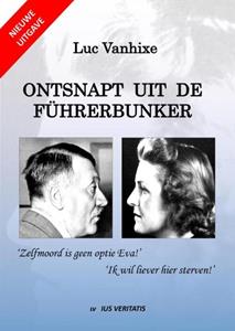 Luc Vanhixe Ontsnapt uit de Führerbunker - Nieuwe uitgave -   (ISBN: 9789403687131)