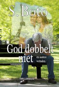 S. Boto God dobbelt niet - Groteletterboek -   (ISBN: 9789462602854)