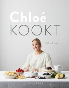 Chloé Lauwers Chloé Kookt -   (ISBN: 9789463832755)