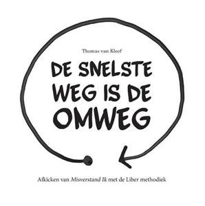 Thomas van Kleef De Snelste weg is de Omweg -   (ISBN: 9789463457866)