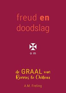 Antoinette Freling Freud en doodslag in Rennes le Château -   (ISBN: 9789463458733)
