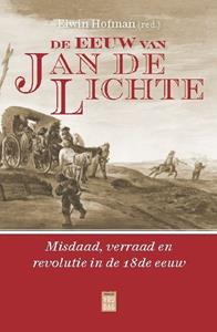 Elwin Hofman De eeuw van Jan de Lichte -   (ISBN: 9789460018930)