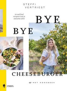 Steffi Vertriest Bye Bye Cheeseburger -   (ISBN: 9789463933773)