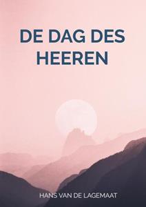 Hans van de Lagemaat De dag des HEEREN -   (ISBN: 9789463672849)