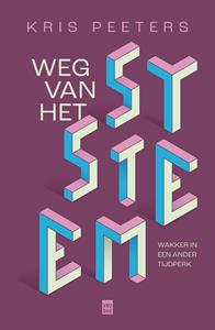 Kris Peeters Weg van het systeem -   (ISBN: 9789460019586)