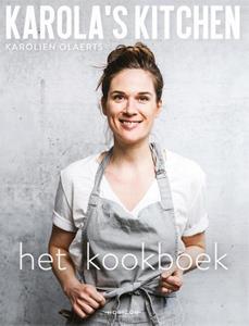 Karolien Olaerts Karola's Kitchen: het kookboek -   (ISBN: 9789464101416)