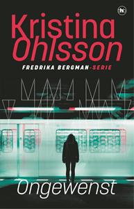 Kristina Ohlsson Ongewenst -   (ISBN: 9789044366174)