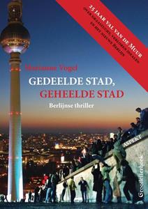 Marianne Vogel Gedeelde Stad, Geheelde Stad GLB -   (ISBN: 9789463388771)