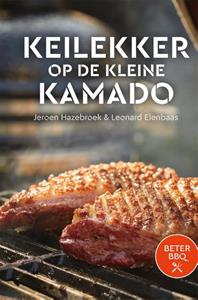 Jeroen Hazebroek, Leonard Elenbaas BeterBBQ - Keilekker op de kleine kamado -   (ISBN: 9789464040760)