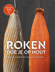 Jeroen Hazebroek, Leonard Elenbaas BeterBBQ - Roken doe je op hout -   (ISBN: 9789464041569)