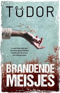 C.J. Tudor Brandende meisjes -   (ISBN: 9789044932201)