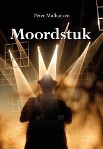 Peter Mulhuijzen Moordstuk -   (ISBN: 9789463654630)