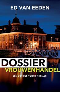 Ed van Eeden Dossier Vrouwenhandel -   (ISBN: 9789044932263)