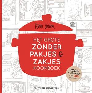 Karin Luiten Koken met Karin: Het grote zónder pakjes & zakjes kookboek -   (ISBN: 9789464042368)