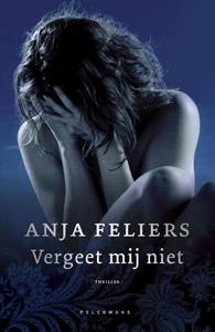 Anja Feliers Vergeet mij niet -   (ISBN: 9789463831529)