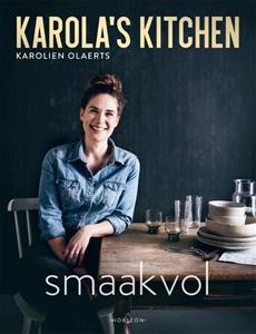 Karolien Olaerts Karola's Kitchen: Smaakvol -   (ISBN: 9789464102222)