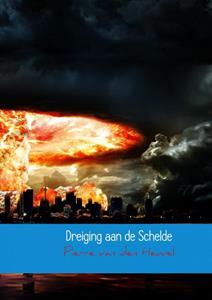 Pierre van den Heuvel Dreiging aan de Schelde -   (ISBN: 9789463863940)