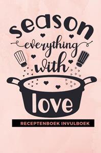 Gold Arts Books Receptenboek invulboek: Season everything with love -   (ISBN: 9789464482461)
