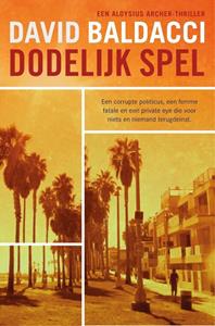 David Baldacci Dodelijk spel -   (ISBN: 9789044932706)
