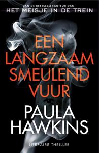 Paula Hawkins Een langzaam smeulend vuur -   (ISBN: 9789044933017)