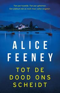 Alice Feeney Tot de dood ons scheidt -   (ISBN: 9789044934014)