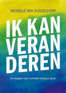 Michelle van Dusseldorp Ik kan veranderen -   (ISBN: 9789463691222)
