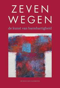 Buijten & Schipperheijn Motief Zeven wegen; de kunst van barmhartigheid -   (ISBN: 9789463691246)