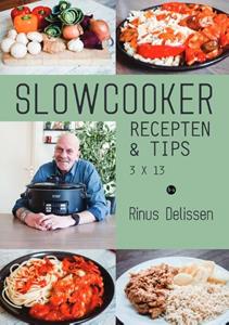 Rinus Delissen Slowcooker recepten & tips 3 X 13 -   (ISBN: 9789464505252)