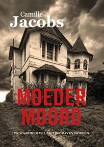 Camille Jacobs Moedermoord -   (ISBN: 9789464029840)