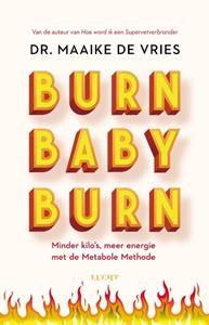 Maaike de Vries Burn baby burn -   (ISBN: 9789492495990)